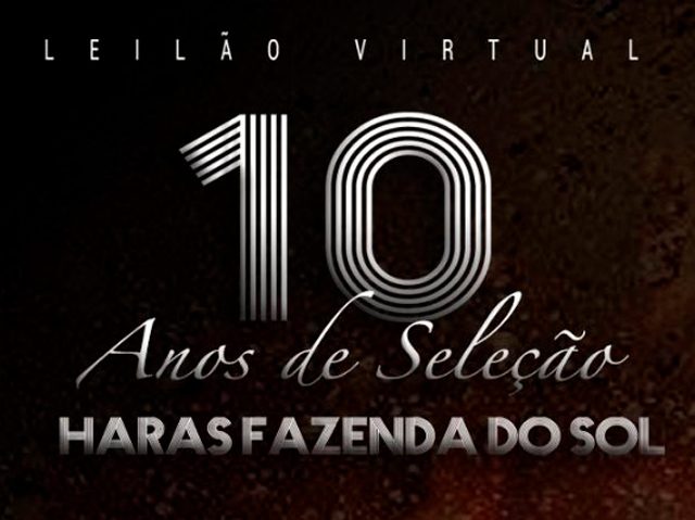 O Haras Fazenda do Sol comemora seus 10 anos de seleção