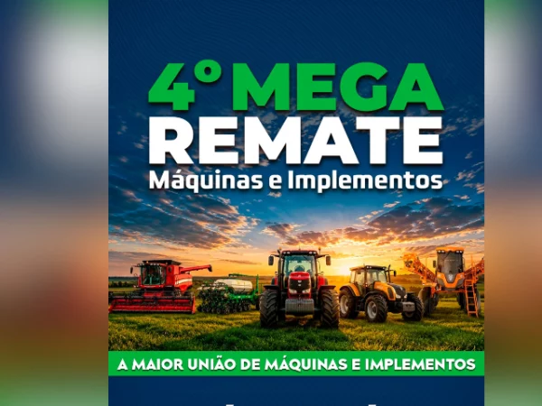 4º Mega Remate Máquinas e Implementos – 2ª Etapa